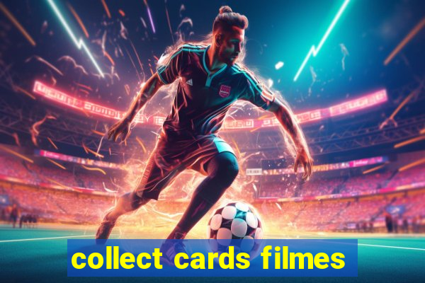 collect cards filmes